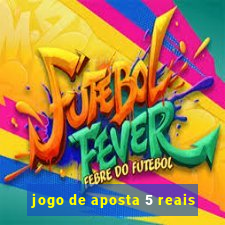 jogo de aposta 5 reais