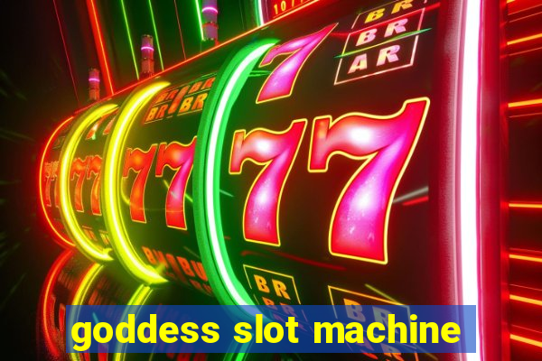 goddess slot machine