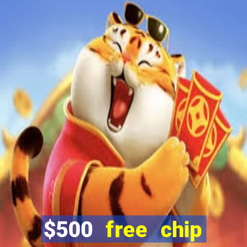 $500 free chip posh casino