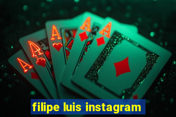 filipe luis instagram