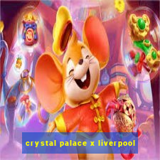 crystal palace x liverpool