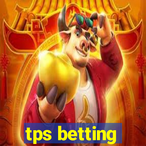 tps betting