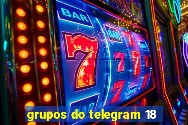 grupos do telegram 18