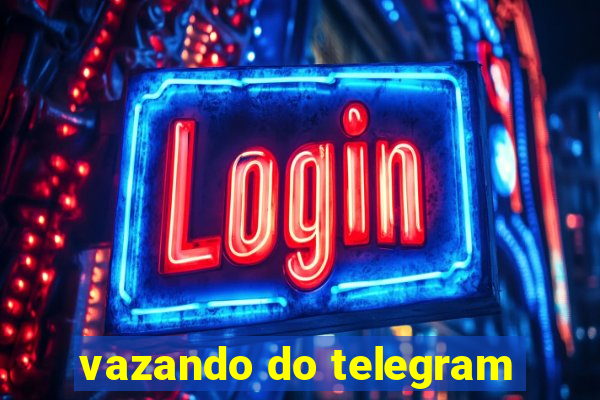 vazando do telegram