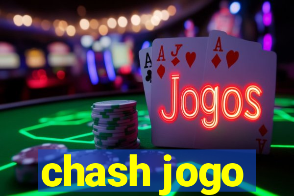 chash jogo