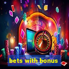 bets with bonus