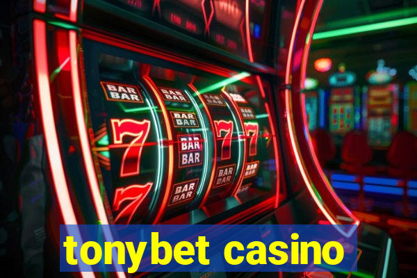 tonybet casino