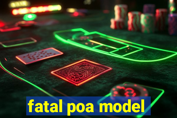 fatal poa model