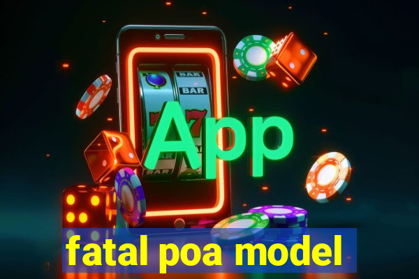 fatal poa model