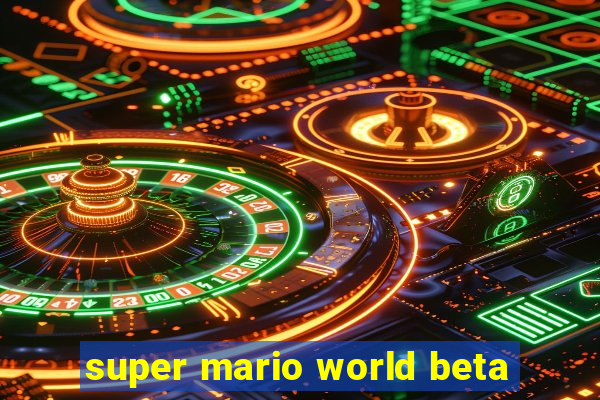 super mario world beta