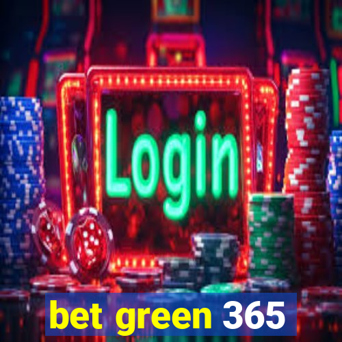 bet green 365