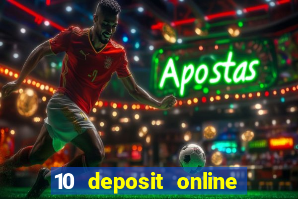 10 deposit online casino usa