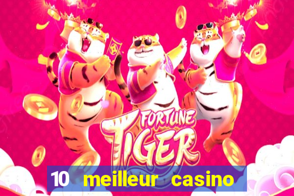 10 meilleur casino en ligne