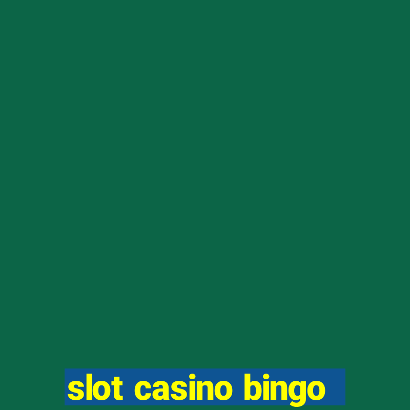 slot casino bingo