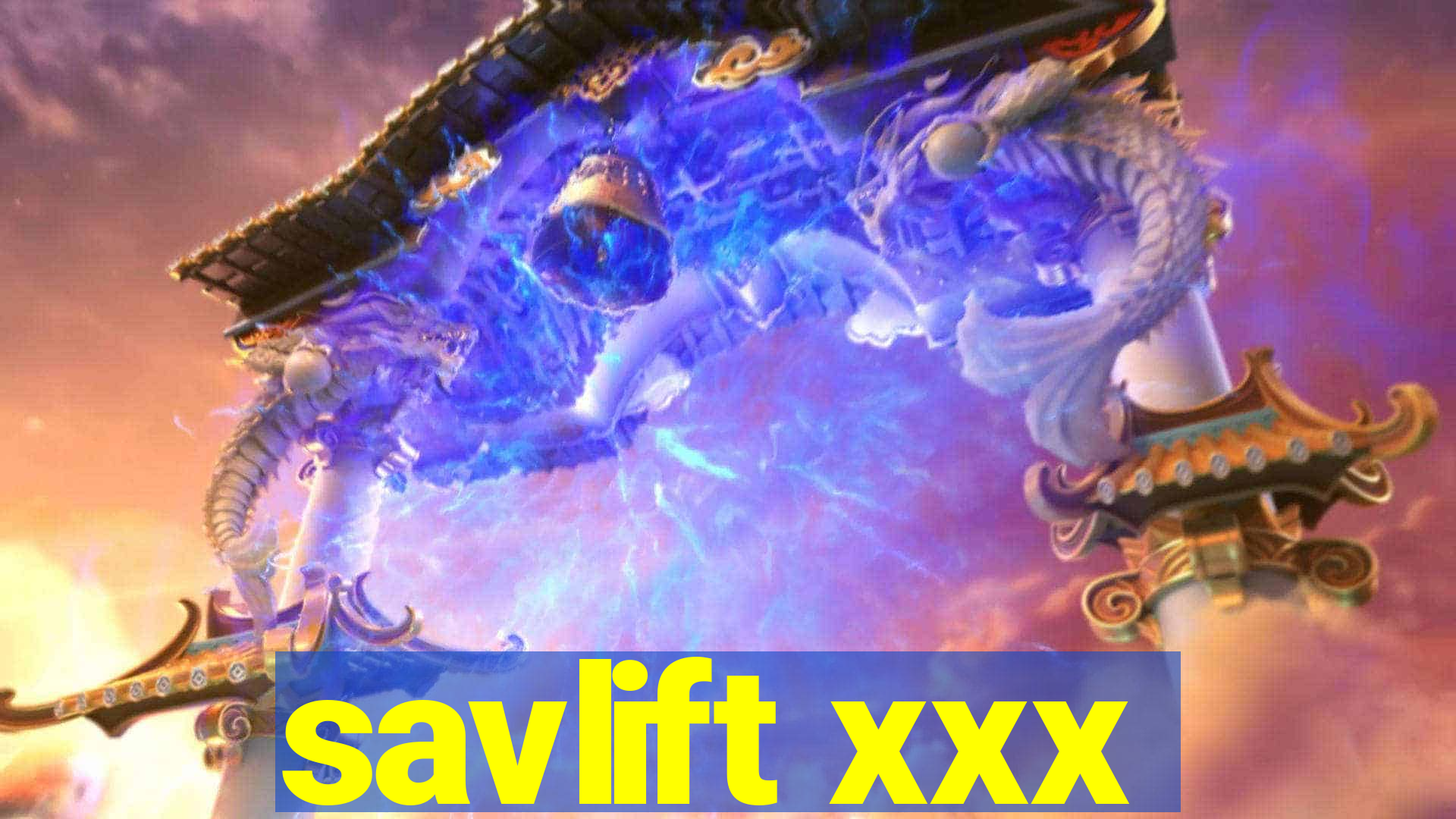 savlift xxx