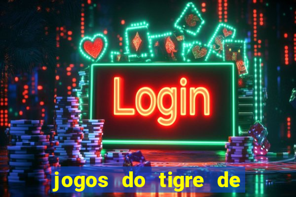 jogos do tigre de 5 reais