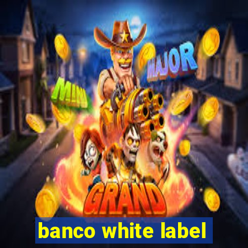 banco white label