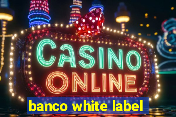 banco white label