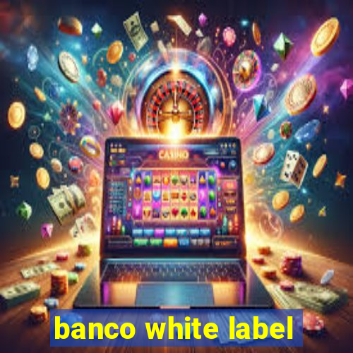 banco white label