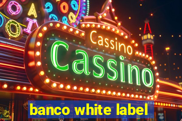 banco white label