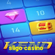 sligo casino