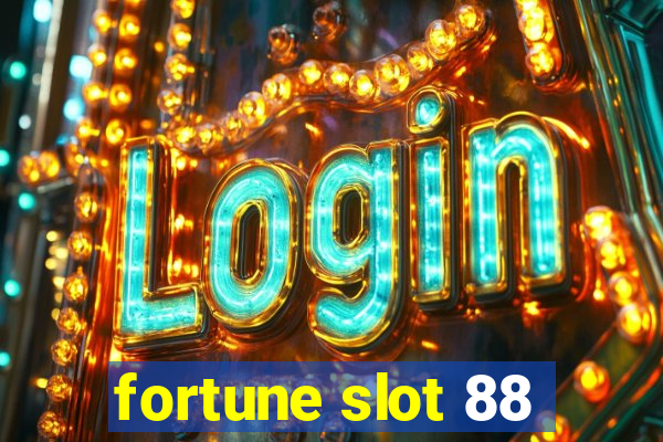 fortune slot 88