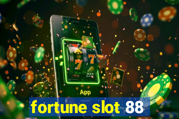 fortune slot 88