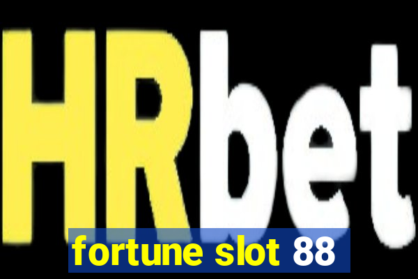 fortune slot 88