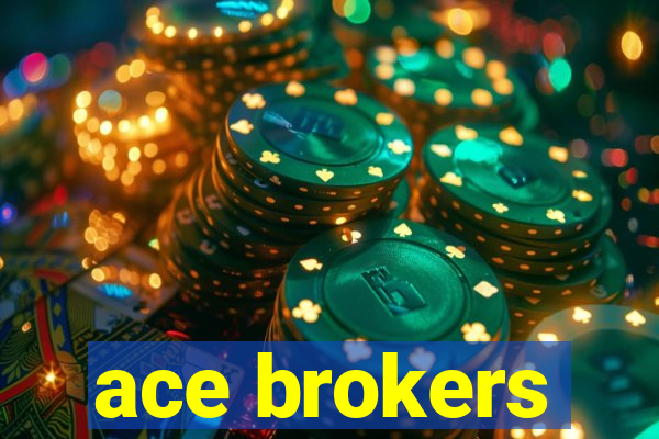 ace brokers