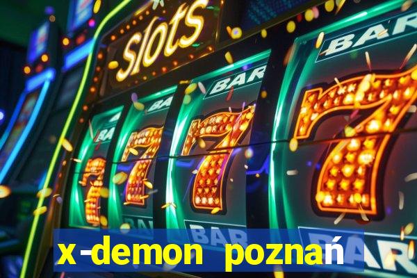 x-demon poznań cena biletu