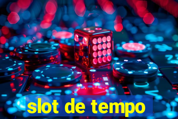 slot de tempo