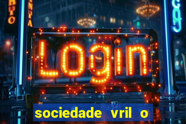 sociedade vril o que 茅