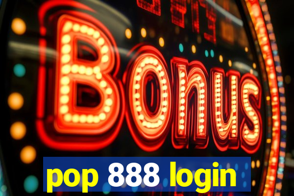 pop 888 login