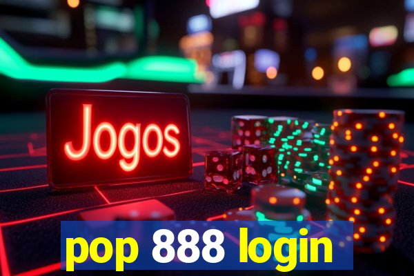 pop 888 login