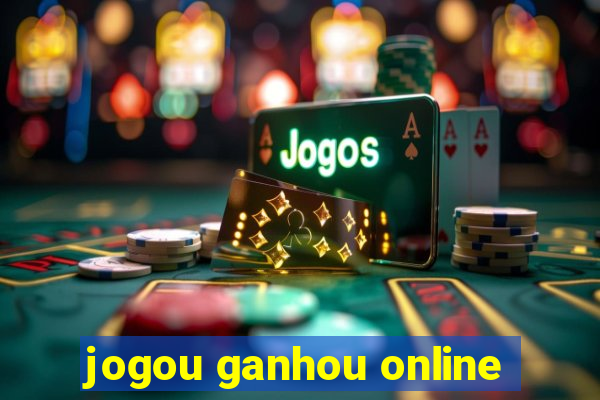 jogou ganhou online