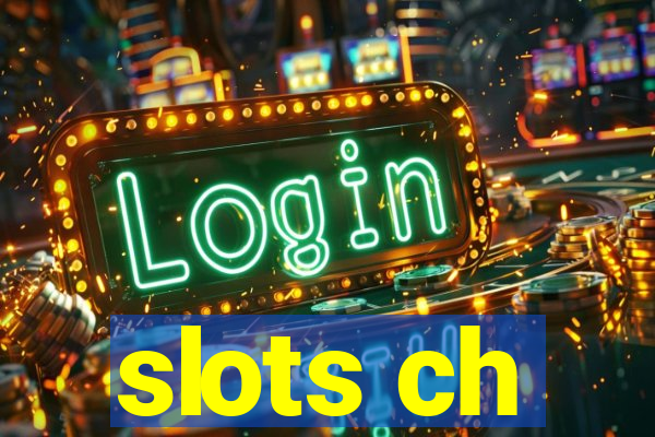 slots ch