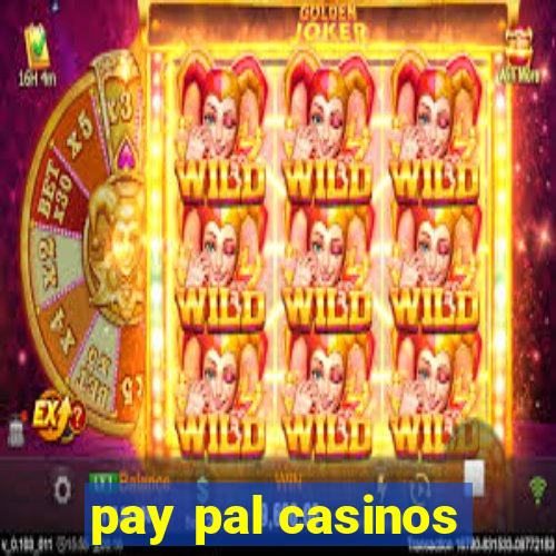 pay pal casinos