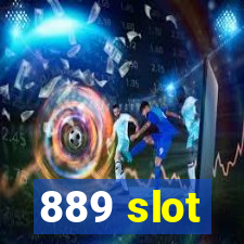 889 slot