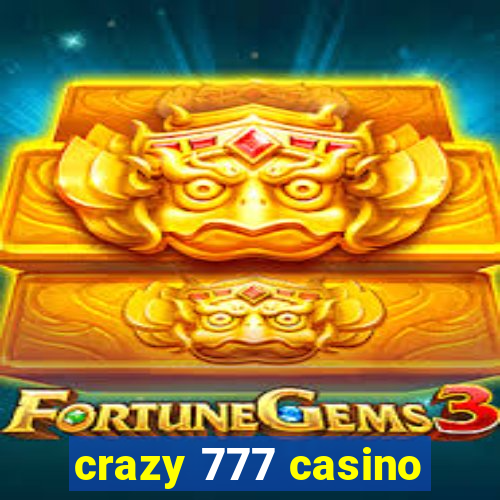 crazy 777 casino