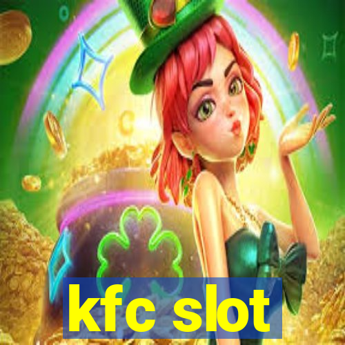 kfc slot