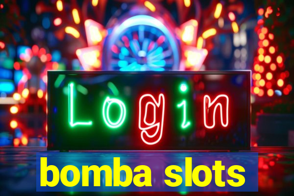 bomba slots