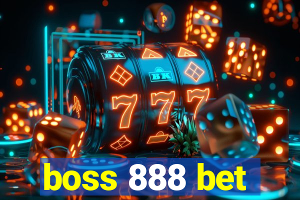 boss 888 bet