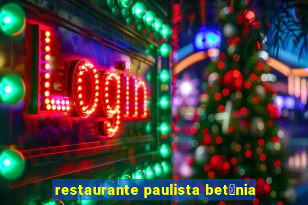 restaurante paulista bet芒nia