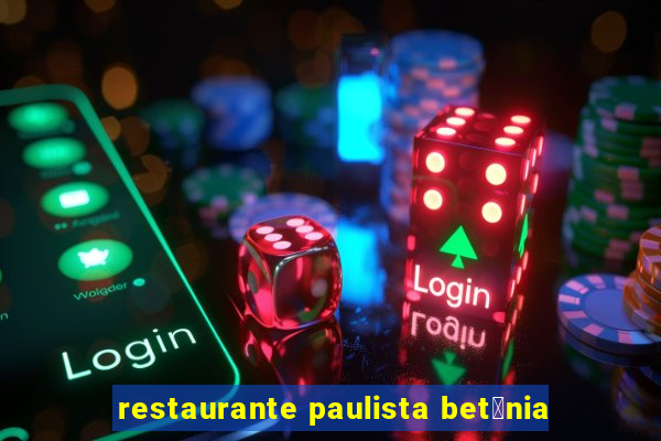 restaurante paulista bet芒nia