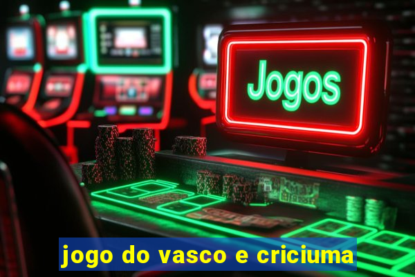 jogo do vasco e criciuma