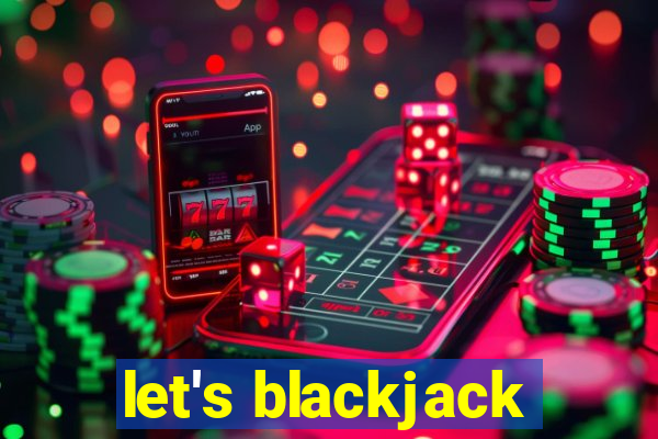 let's blackjack