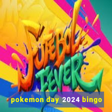 pokemon day 2024 bingo