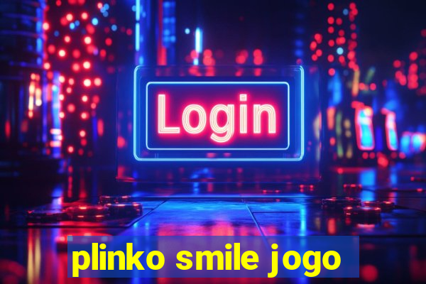 plinko smile jogo