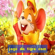 jogo do tigre com 5 reais