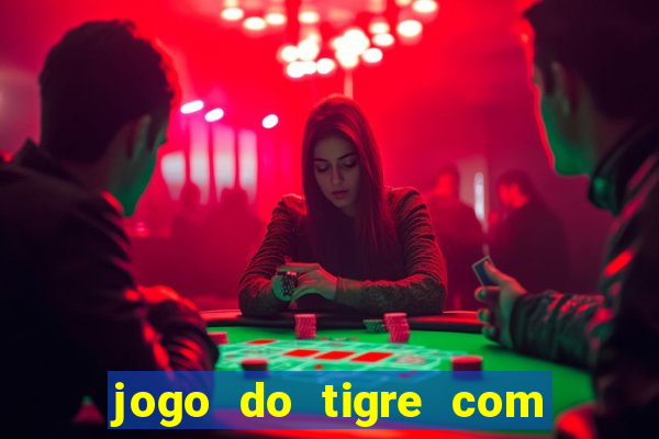 jogo do tigre com 5 reais